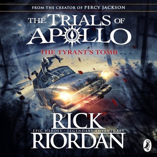 Tyrant's Tomb (The Trials of Apollo Book 4) Riordan Rick