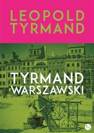 Tyrmand warszawski Tyrmand Leopold
