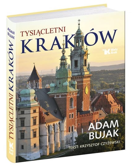 Tysiącletni Kraków Bujak Adam, Czyżewski Krzysztof