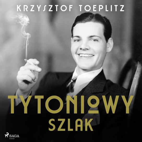 Tytoniowy Szlak Krzysztof Toeplitz