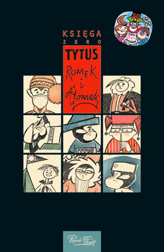 Tytus, Romek i A'Tomek. Księga 0 Chmielewski Henryk Jerzy
