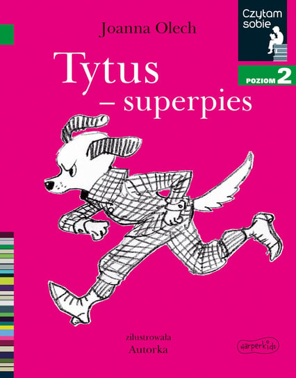 Tytus - superpies. Czytam sobie. Poziom 2 Olech Joanna