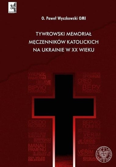 Tywrowski memoriał męczenników katolickich... IPN Instytut Pamięci Narodowej