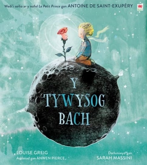 Tywysog Bach, Y / Little Prince, The de Saint-Exupery Antoine
