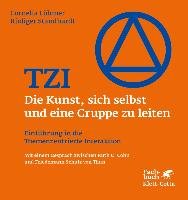 TZI - Die Kunst, sich selbst und eine Gruppe zu leiten Lohmer Cornelia, Standhardt Rudiger