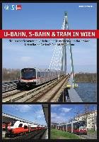 U-Bahn, S-Bahn & Tram in Wien Schwandl Robert