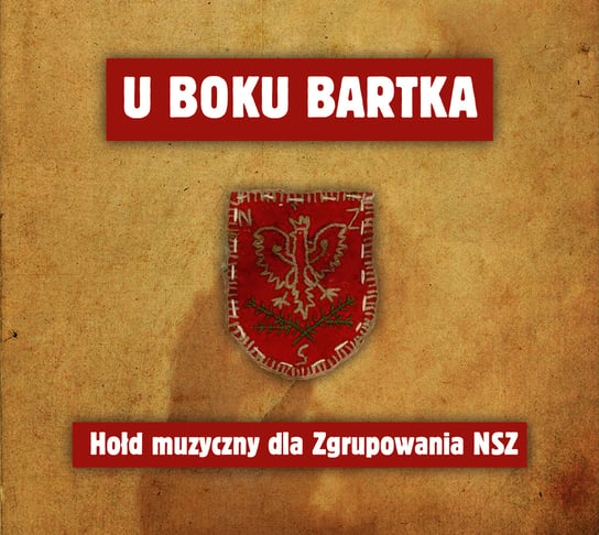 U Boku Bartka Hołd Muzyczny dla Zgrupowania NSZ Kajetan Rajski Wydawnictwo Miles