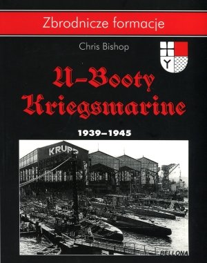 U-Booty Kriegsmarine 1939-1945 Bishop Chris