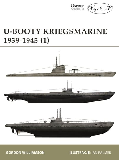 U-Booty Kriegsmarine 1939-1945 Williamson Gordon