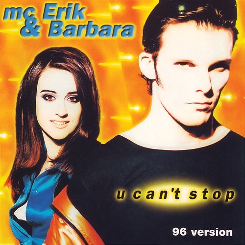 U Can't Stop MC Erik & Barbara