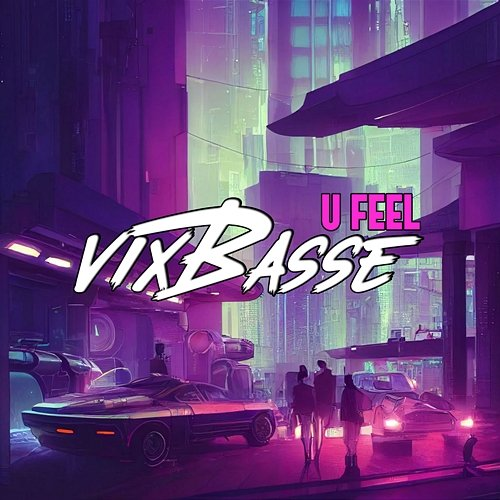 U Feel VixBasse