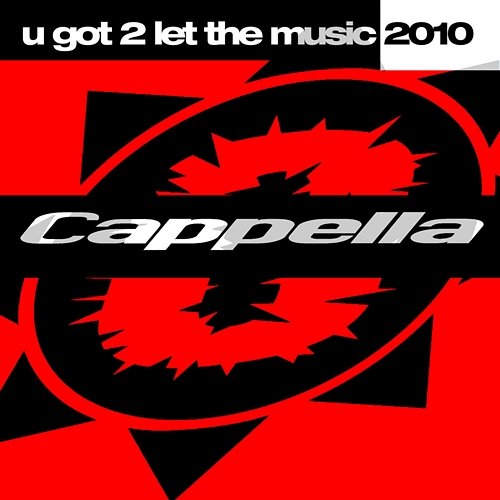 U Got 2 Let The Music 2010 Cappella