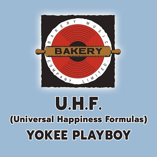 U.H.F. (Universal Happiness Formulas) Yokee Playboy