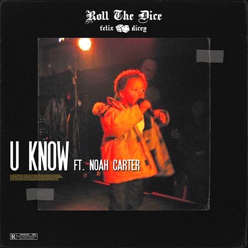 U Know Felix Dicey feat. Noah Carter