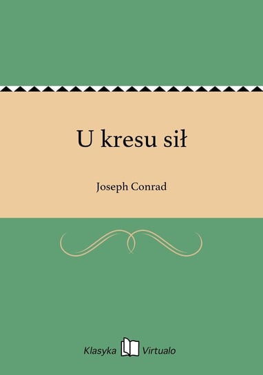 U kresu sił Conrad Joseph