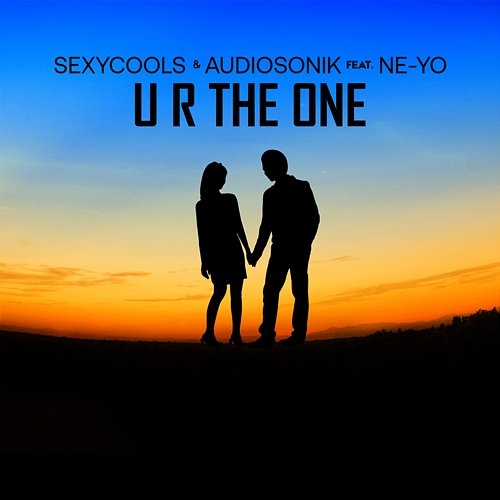 U R The One Sexycools, Audiosonik feat. Ne-Yo