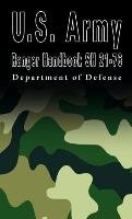 U.S. Army Ranger Handbook Sh 21-76 Department Of Defense Of Defense, Department Of Defense