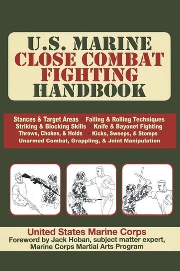 U.S. Marine Close Combat Fighting Handbook United States Marine Corps.