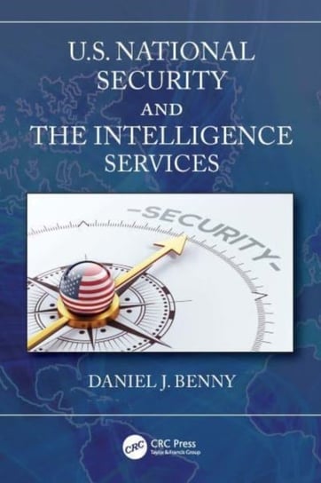 U.S. National Security and the Intelligence Services Taylor & Francis Ltd.