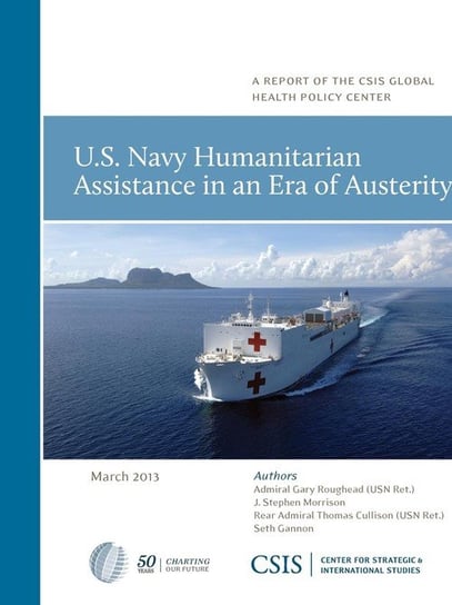 U.S. Navy Humanitarian Assistance in an Era of Austerity Roughead Gary