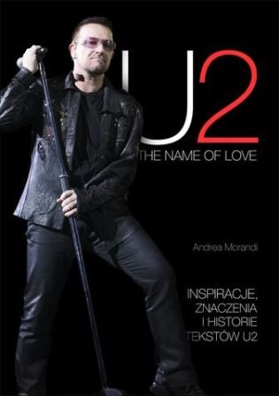 U2. The Name of Love Morandi Andrea