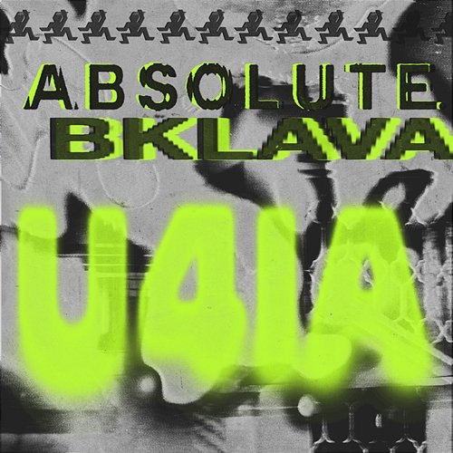 U4IA ABSOLUTE., Bklava