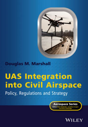 UAS Integration into Civil Airspace Marshall Douglas M.