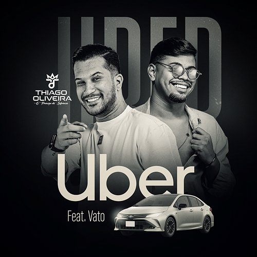Uber O Príncipe da Sofrência, Vato, Thiago Oliveira