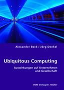 Ubiquitous Computing Beck Alexander, Denkel Jorg