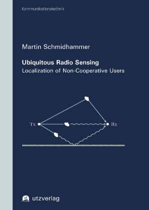 Ubiquitous Radio Sensing Utz Verlag