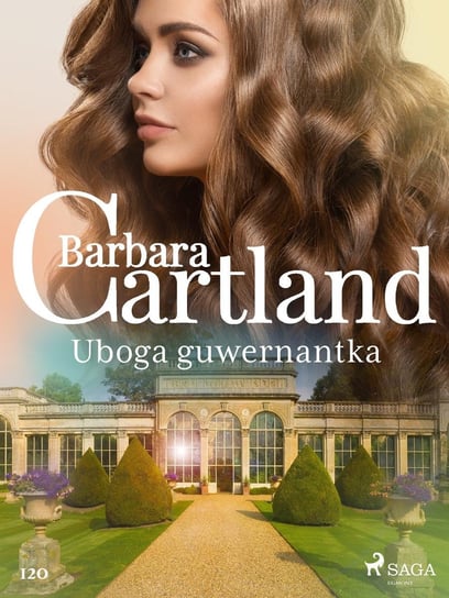 Uboga guwernantka. Ponadczasowe historie miłosne Barbary Cartland Cartland Barbara