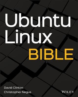 Ubuntu Linux Bible David Clinton