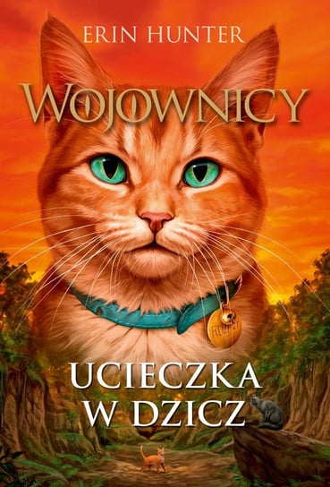 Ucieczka w dzicz. Wojownicy. Tom 1 - audiobook Hunter Erin