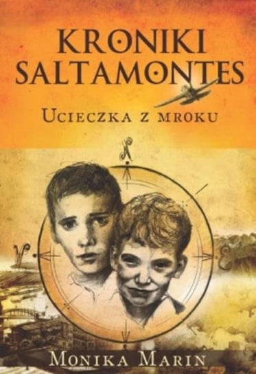 Ucieczka z mroku. Kroniki Saltamontes Marin Monika