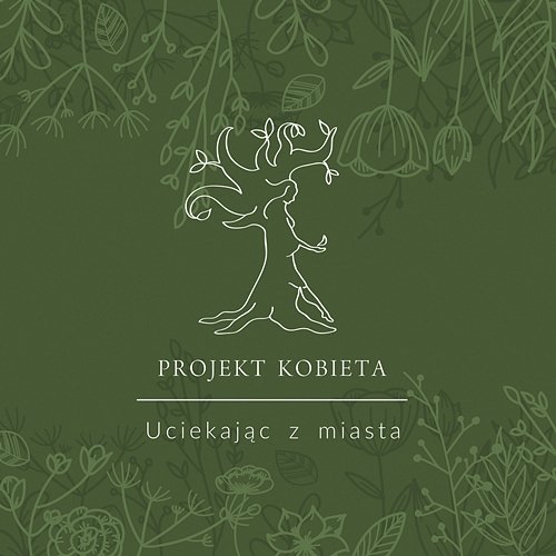 Uciekając z miasta Projekt Kobieta