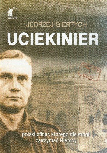 Uciekinier Polski Oficer, Którego nie Mogli Zatrzymać Niemcy Giertych Jędrzej