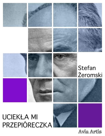 Uciekła mi przepióreczka - ebook epub Żeromski Stefan