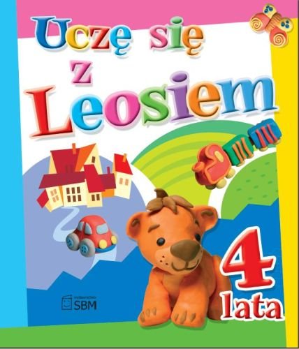 Uczę się z Leosiem. 4 lata Opracowanie zbiorowe