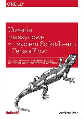 Uczenie maszynowe z użyciem Scikit-Learn i TensorFlow - ebook epub Geron Aurelien