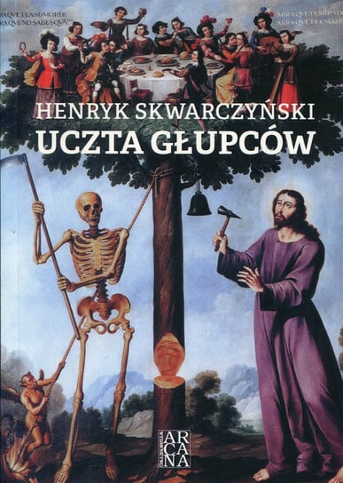 Uczta głupców Skwarczyński Henryk
