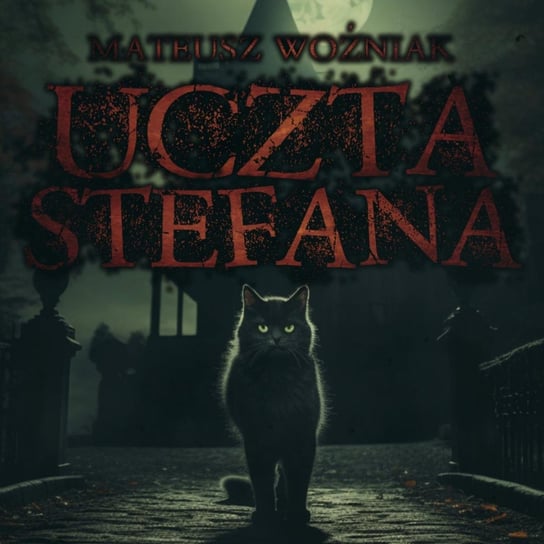 Uczta Stefana - CreepyPasta [PL] - MysteryTV - więcej niż strach - podcast Rutka Jakub