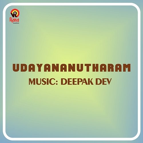 UdayananuTharam (Original Motion Picture Soundtrack) Deepak Dev & Kaithapram