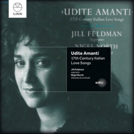 Udite Amanti: 17th Century Italian Love Songs Linn Records