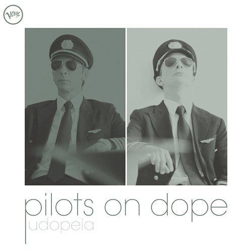 Udopeia Pilots On Dope