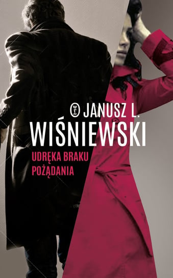 Udręka braku pożądania Wiśniewski Janusz L.