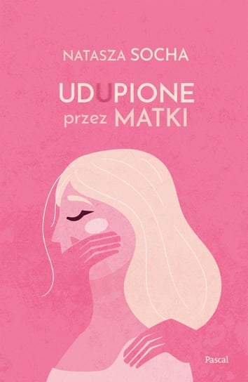 Udupione przez matki - ebook EPUB Socha Natasza