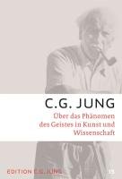 Über das Phänomen des Geistes in Kunst und Wissenschaft Jung C. G.