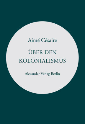 Über den Kolonialismus Alexander Verlag