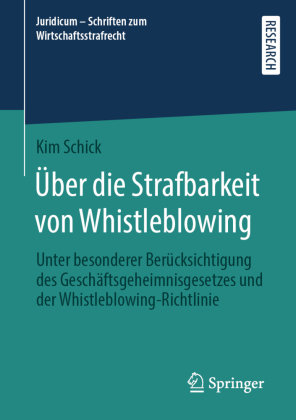 Über die Strafbarkeit von Whistleblowing Springer, Berlin