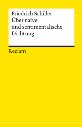 Über naive und sentimentalische Dichtung Schiller Friedrich